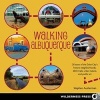 Walking Albuquerque - 30 Tours of the Duke City's Historic Neighborhoods, Ditch Trails, Urban Nature, and Public Art (Paperback) - Stephen Ausherman Photo