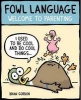 Fowl Language - Welcome to Parenting (Paperback) - Brian J Gordon Photo