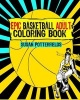 Epic Basketball Adult Coloring Book (Paperback) - Susan Potterfields Photo