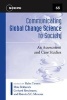 Communicating Global Change Science to Society - An Assessment and Case Studies (Paperback) - Holm Tiessen Photo