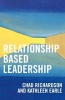 Relationship Based Leadership (Paperback, New) - Chad Richardson Photo