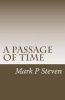 A Passage of Time (Paperback) - Mark P Steven Photo