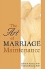 The Art of Marriage Maintenance (Paperback) - Sylvia R Karasu Photo