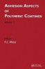 Adhesion Aspects of Polymeric Coatings, Volume 2 (Hardcover) - Kash L Mittal Photo