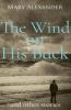 The Wind on His Back - And Other Short Stories (Paperback) - Mary Alexander Photo