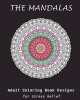 The Mandala - Coloring Book for Adult: Mandala: Coloring for Stress Relief (Paperback) - Alin J Photo