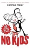 No Kids - 40 Good Reasons Not to Have Children (English, French, Paperback) - Corinne Maier Photo