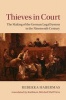 Thieves in Court - The Making of the German Legal System in the Nineteenth Century (Hardcover) - Rebekka Habermas Photo