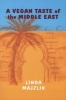 A Vegan Taste of the Middle East (Paperback) - Linda Majzlik Photo