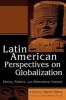 Latin American Perspectives on Globalization - Ethics, Politics, and Alternative Visions (Paperback) - Mario Saenz Photo