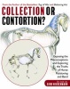 Collection or Contortion? - Exposing the Misconceptions and Exploring the Truths of Horse Positioning and Bend (Paperback) - Gerd Heuschmann Photo