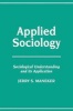 Applied Sociology - Sociological Understanding and Its Application (Paperback, New) - Jerry S Meneker Photo