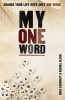 My One Word - Change Your Life With Just One Word (Paperback) - Michael W Ashcraft Photo