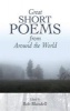 Great Short Poems from Around the World (Hardcover) - Bob laisdell Photo