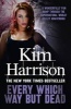 Every Which Way But Dead (Paperback) - Kim Harrison Photo