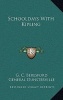 Schooldays with Kipling (Hardcover) - G C Beresford Photo