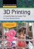 3D Printing - A Powerful New Curriculum Tool for Your School Library (Paperback) - Lesley M Cano Photo