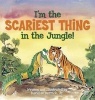 I'm the Scariest Thing in the Jungle! (Hardcover) - David Derrick Photo