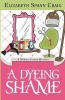 A Dyeing Shame (Paperback) - Elizabeth Spann Craig Photo