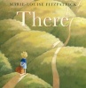 There (Hardcover) - Marie Louise Fitzpatrick Photo