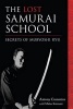 Lost Samurai School - Secrets of Mubyoshi Ryu (Paperback) - Antony Cummins Photo