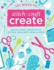 101 Quick Crafts - Super Easy Projects to Stitch, Sew, Knit, Bead and Decorate (Paperback) - David Charles Photo