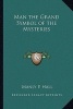 Man the Grand Symbol of the Mysteries (Paperback) - Manly P Hall Photo