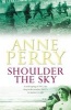 Shoulder the Sky (Paperback, New Ed) - Anne Perry Photo