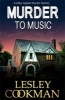 Murder to Music - A Libby Sarjeant Mystery (Paperback) - Lesley Cookman Photo