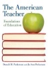 The American Teacher - Foundations of Education (Paperback) - Donald Parkerson Photo