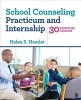 School Counseling Practicum and Internship - 30 Essential Lessons (Paperback) - Helen Hamlet Photo