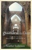 Guarded by Christ - Knowing the God Who Rescues and Keeps Us (Paperback) - Heather Holleman Photo