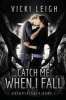 Catch Me When I Fall - Dreamcatcher, Book One (Paperback) - Vicki Leigh Photo