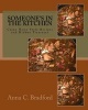 Someone's in the Kitchen - Cajun Home Style Cooking Recipes and Hidden Treasures (Paperback) - Anna C Bradford Photo