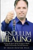 Pendulum Healing - Circling the Square of Life to Improve Health, Wealth, Relationships, and Self-Expression (Paperback) - Erich Hunter Ph D Photo