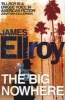 The Big Nowhere (Paperback) - James Ellroy Photo