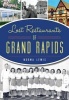 Lost Restaurants of Grand Rapids (Paperback) - Norma Lewis Photo