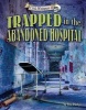 Trapped in the Abandoned Hospital (Hardcover) - Dee Phillips Photo