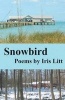 Snowbird (Paperback) - Iris Litt Photo