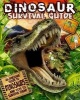 Dinosaur Survival Guide (Paperback) - Clare Hibbert Photo