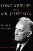 Long Journey with Mr. Jefferson - The Life of Dumas Malone (Hardcover, New) - William G Hyland Photo