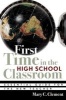 First Time in the High School Classroom - Essential Guide for the New Teacher (Paperback, New) - Mary C Clement Photo