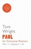 Paul for Everyone: Romans, Part 1 - Chapters 1-8 (Paperback, Re-issue) - Tom Wright Photo