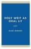 Holy Writ as Oral Lit - The Bible as Folklore (Hardcover) - Alan Dundes Photo