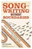 Songwriting without Boundaries - Lyric Writing Exercises for Finding Your Voice (Paperback) - Pat Pattison Photo