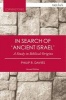 In Search of 'Ancient Israel' - A Study in Biblical Origins (Paperback, 2nd Revised edition) - Philip R Davies Photo