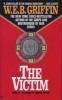 The Victim (Paperback) - WEB Griffin Photo