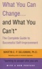 What You Can Change And What You Can't - The Complete Guide To Successful Self-Improvement (Paperback) - Martin EP Seligman Photo