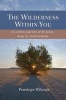 The Wilderness Within You - A Lenten Journey with Jesus, Deep in Conversation (Paperback, 1st New edition) - Penelope Wilcock Photo