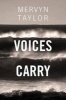 Voices Carry (Paperback) - Mervyn Taylor Photo